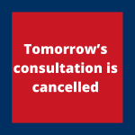Tomorrow’s consultation is cancelled