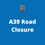 A39 Evening Road Closure